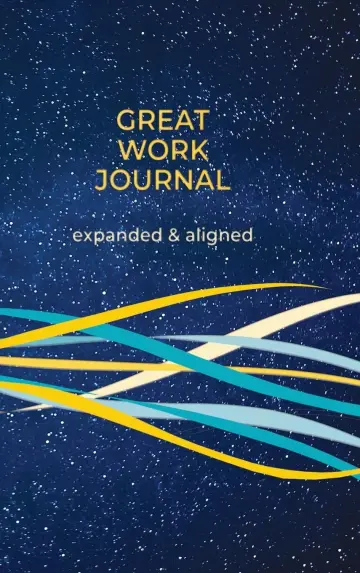 Cover of Great Work Journal Expanded and Aligned