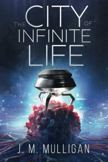 Cover of The City of Infinite Life