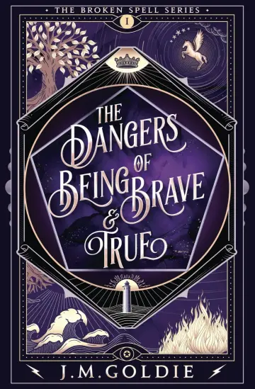 Cover of The Dangers of Being Brave & True