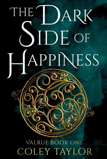 Cover of The Dark Side of Happiness (Valrue, Book One)