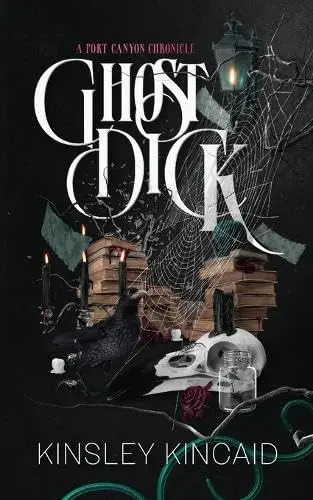 Cover of Ghost Dick; A Port Canyon Chronicle