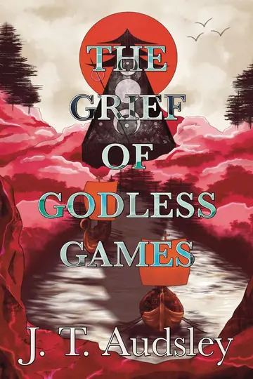 Cover of The Grief of Godless Games