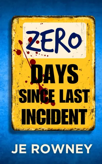 Cover of Zero Days Since Last Incident
