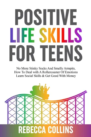 Cover of Positive Life Skills for Teens