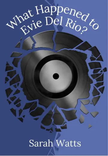 Cover of What Happened to Evie Del Rio?