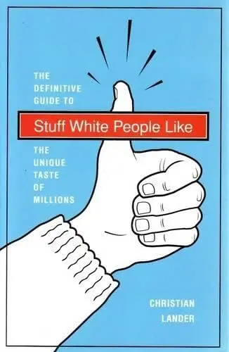 Cover of Stuff White People Like