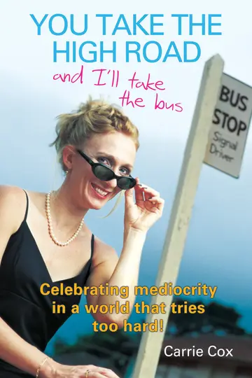 Cover of You Take the High Road and I'll Take the Bus