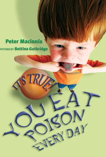Cover of It's True! You eat poison every day