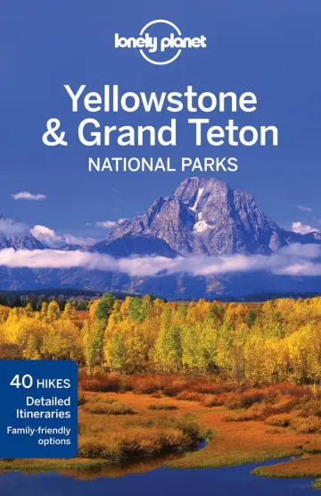Cover of Lonely Planet Yellowstone and Grand Teton National Parks
