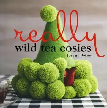 Cover of Really Wild Tea Cosies