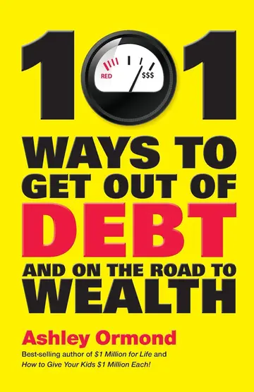 Cover of 101 Ways to Get Out of Debt and on the Road to Wealth