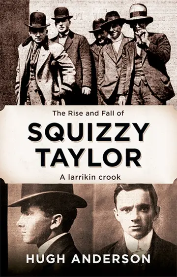 Cover of The Rise and Fall of Squizzy Taylor