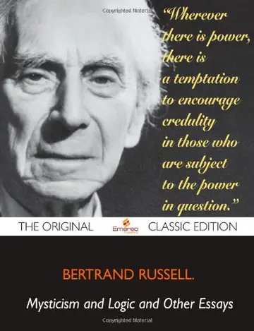 Cover of Mysticism and Logic and Other Essays - The Original Classic Edition