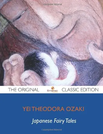 Cover of Japanese Fairy Tales - The Original Classic Edition