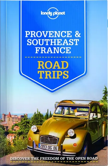 Cover of Lonely Planet Provence & Southeast France Road Trips