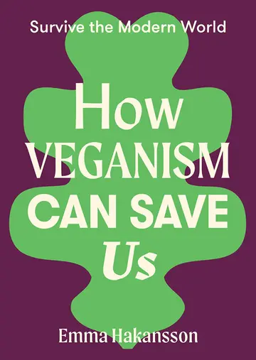 Cover of How Veganism Can Save Us