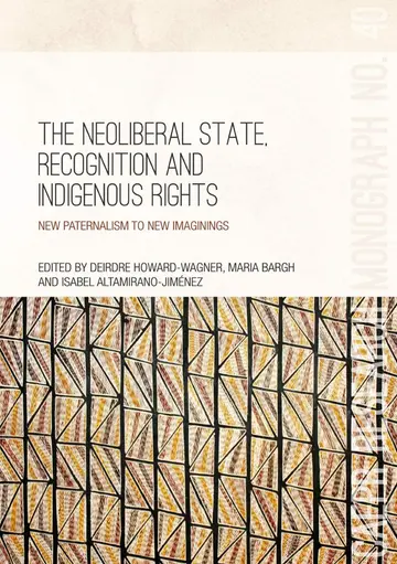 Cover of The Neoliberal State, Recognition and Indigenous Rights