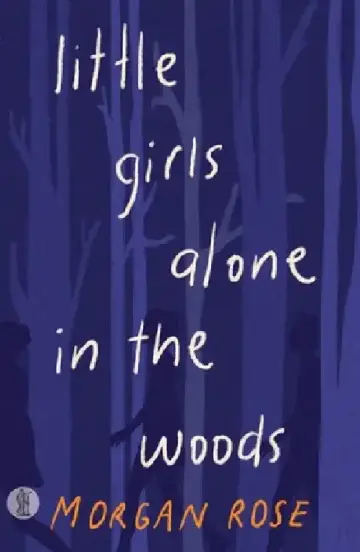 Cover of little girls alone in the woods
