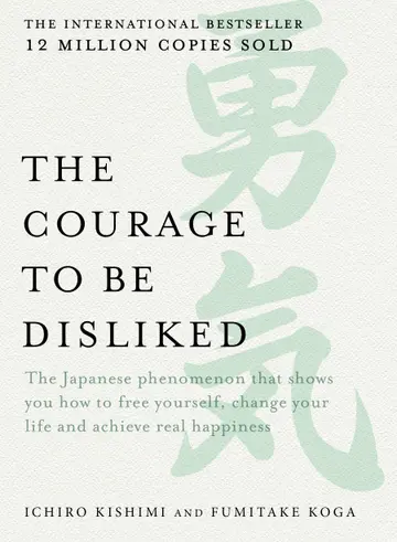 Cover of The Courage to be Disliked