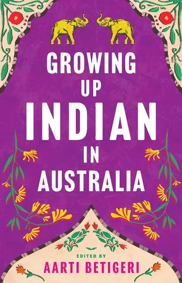 Cover of Growing up Indian in Australia