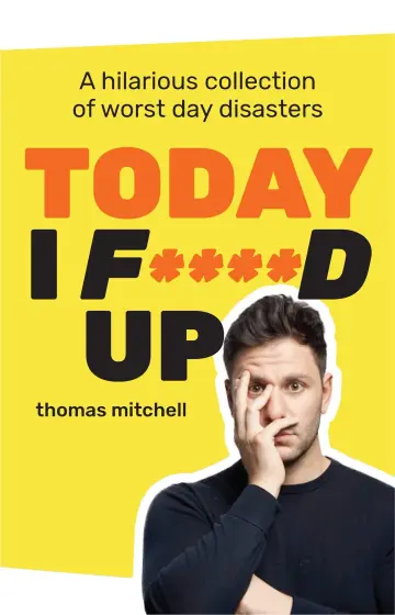 Cover of Today I F****d up