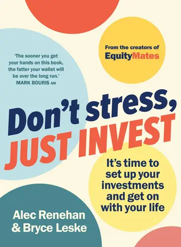 Cover of Don't Stress, Just Invest