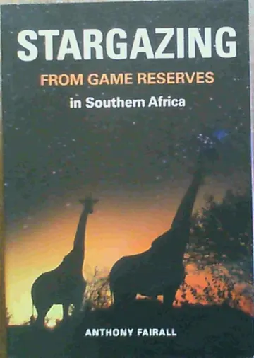 Cover of Stargazing from Game Reserves in Southern Africa