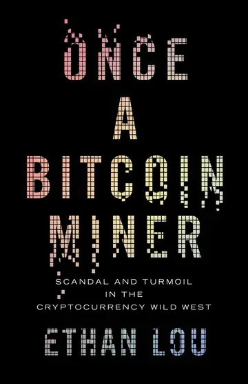 Cover of Once A Bitcoin Miner