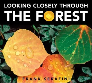 Cover of Looking Closely Through the Forest