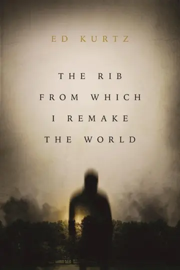 Cover of The Rib from Which I Remake the World