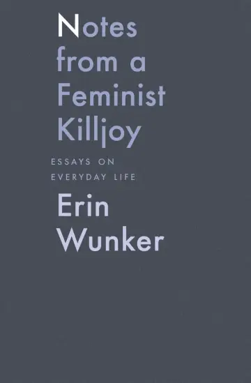 Cover of Notes from a Feminist Killjoy