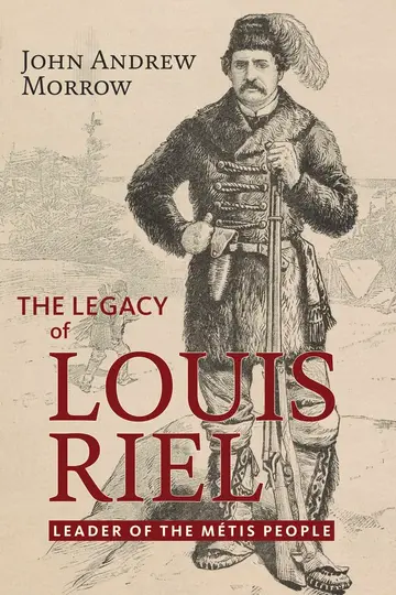 Cover of The Legacy of Louis Riel