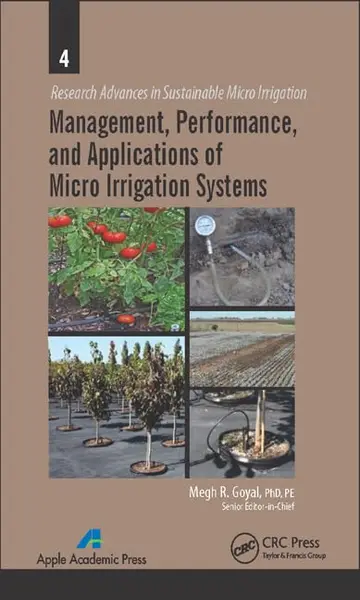 Cover of Management, Performance, and Applications of Micro Irrigation Systems