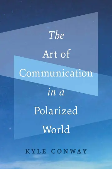 Cover of The Art of Communication in a Polarized World