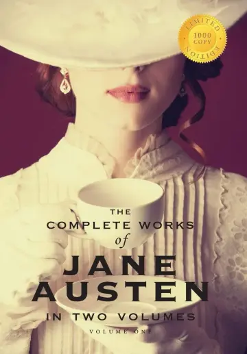 Cover of The Complete Works of Jane Austen in Two Volumes Sense and Sensibility, Pride and Prejudice, Mansfield Park