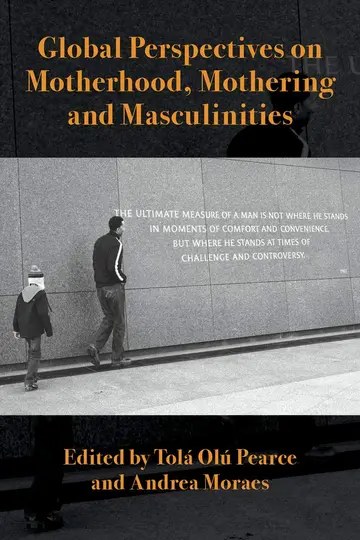 Cover of Global Perspectives on Motherhood, Mothering and Masculinities