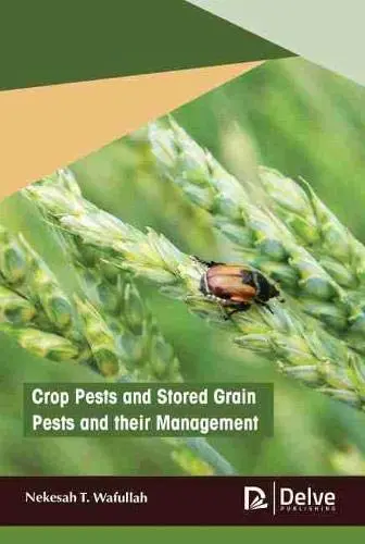 Cover of Crop Pests and Stored Grain Pests and their Management