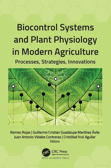 Cover of Biocontrol Systems and Plant Physiology in Modern Agriculture