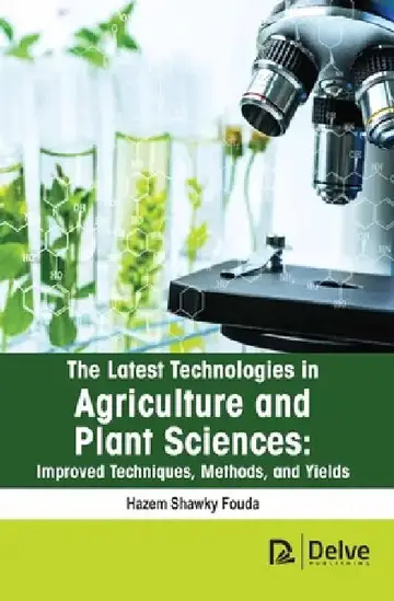 Cover of The Latest Technologies in Agriculture and Plant Sciences