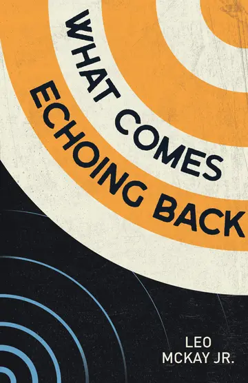 Cover of What Comes Echoing Back