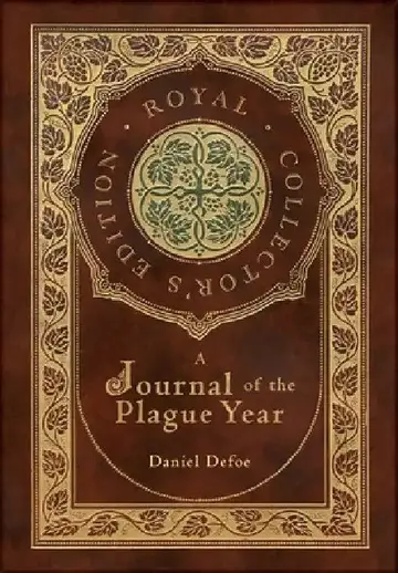 Cover of A Journal of the Plague Year (Royal Collector's Edition) (Case Laminate Hardcover with Jacket)