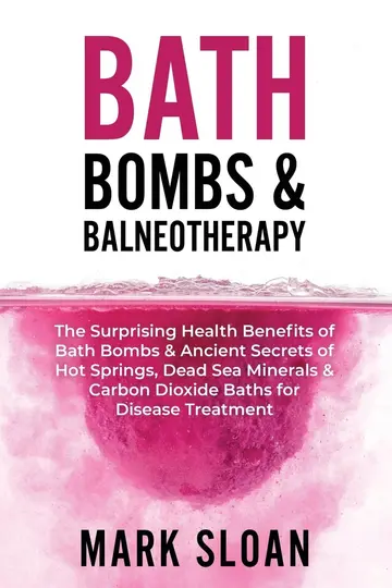 Cover of Bath Bombs and Balneotherapy