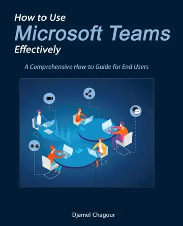 Cover of How to Use Microsoft Teams Effectively
