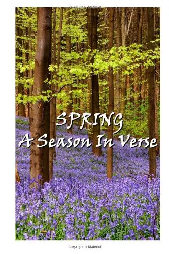 Cover of Spring, A Season in Verse