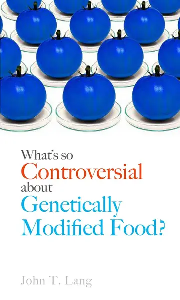 Cover of What's so Controversial About Genetically Modified Food?