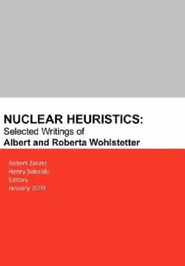 Cover of Nuclear Heuristics Selected Writings of Albert and Roberta Wohlstetter