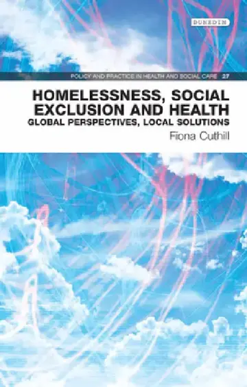Cover of Homelessness, Social Exclusion and Health