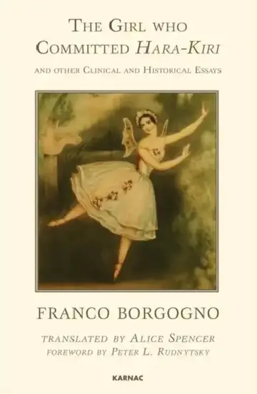 Cover of The Girl Who Committed Hara-Kiri and Other Clinical and Historical Essays