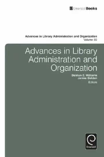 Cover of Advances in Library Administration and Organization, Volume 30