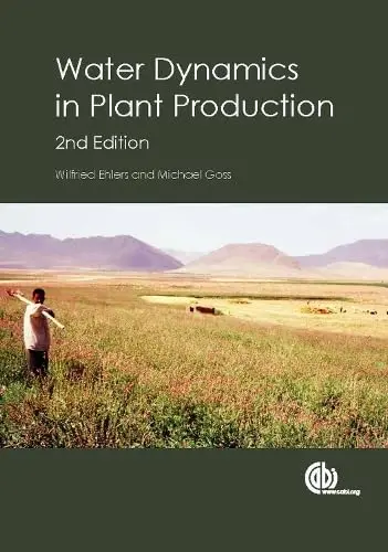Cover of Water Dynamics in Plant Production, 2 Ed